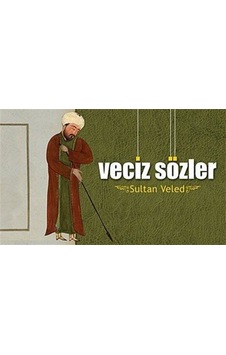 Sultan Veled (Veciz Sözler) - Erol Yıldız - Karatay Akademi Sultan Veled (Veciz Sözler) - Erol Yıldız - Karatay Akademi