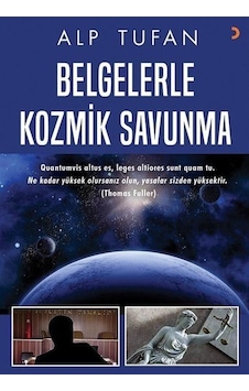 Belgelerle Kozmik Savunma - Alp Tufan - Cinius Belgelerle Kozmik Savunma - Alp Tufan - Cinius