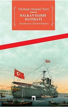 Balkan Harbi Hatıratı / Yüzbaşı Osman Nuri 9789759955229 Balkan Harbi Hatıratı / Yüzbaşı Osman Nuri 9789759955229