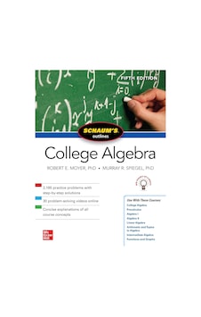 Schaum's Outline Of College Algebra, Fifth Edition Schaum's Outline Of College Algebra, Fifth Edition