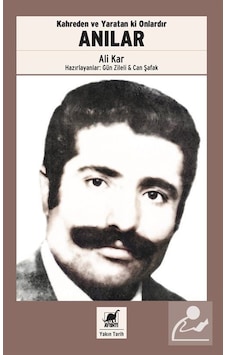 Kahreden ve Yaratan ki Onlardır - Anılar - Ali Kar - Ayrıntı Yayınları Kahreden ve Yaratan ki Onlardır - Anılar - Ali Kar - Ayrıntı Yayınları