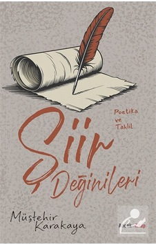 Şiir Değinileri & Poetika Ve Tahlil / Müştehir Karakaya
