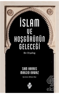 İslam ve Hoşgörünün Geleceği - Maajid Nawaz - Sam Harris - Kitap Kurdu İslam ve Hoşgörünün Geleceği - Maajid Nawaz - Sam Harris - Kitap Kurdu
