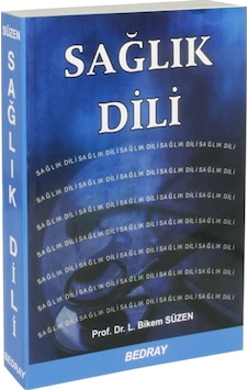 Sağlık Dili Prof. Dr. L. Bikem Süzen Bedray Yayıncılık