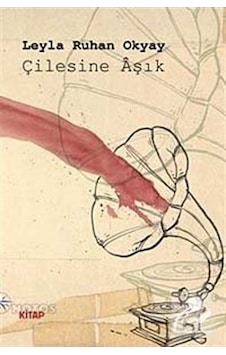 Çilesine Aşık - Leyla Ruhan Okyay - Notos Çilesine Aşık - Leyla Ruhan Okyay - Notos