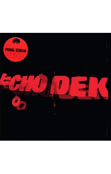 Primal Scream - Echo Dek , Lp Renkli Plak Alternative Rock Primal Scream - Echo Dek , Lp Renkli Plak Alternative Rock