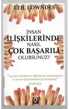 İnsan İlişkilerinde Nasıl Çok Başarılı Olursunuz İnsan İlişkilerinde Nasıl Çok Başarılı Olursunuz
