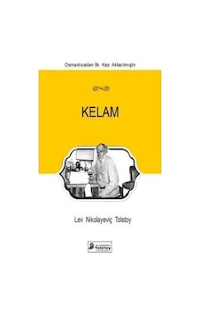 Kelam - Lev Nikolayeviç Tolstoy - Lev Nikolayeviç Tolstoy Yayınları Kelam - Lev Nikolayeviç Tolstoy - Lev Nikolayeviç Tolstoy Yayınları
