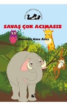 Savaş Çok Acımasız - Muazzez Uslu Avcı - Öteki Yayınevi