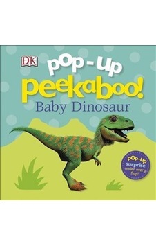 Pop Up Peekaboo! Baby Dinosaur / Clare Lloyd Pop Up Peekaboo! Baby Dinosaur / Clare Lloyd