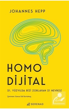 Homo Dijital - 21. Yüzyılda Bizi Zorlayan 21 Nevroz - Johannes Hepp - Serenad Homo Dijital - 21. Yüzyılda Bizi Zorlayan 21 Nevroz - Johannes Hepp - Serenad