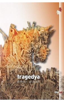 Tragedya - Ömer Alkan - Fihrist Tragedya - Ömer Alkan - Fihrist