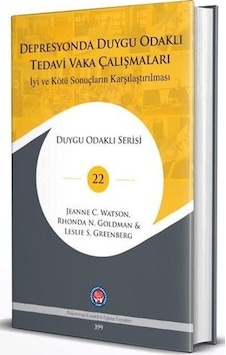 Depresyonda Duygu Odaklı Tedavi Vaka Çalışmaları - İyi ve Kötü Sonuçların Karşılaştırılması C. Watson - Leslie Psikoloji 10360003