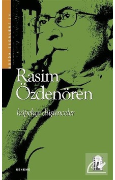 Köpekçe Düşünceler / Rasim Özdenören Köpekçe Düşünceler / Rasim Özdenören