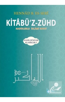 Kitabüz Zühd / Hennad b. Es-Seri 9786059603683 Kitabüz Zühd / Hennad b. Es-Seri 9786059603683