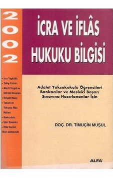 İcra Ve İflas Hukuku Bilgisi - Doç. Dr.timuçin Muşul İcra Ve İflas Hukuku Bilgisi - Doç. Dr.timuçin Muşul