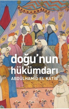Doğunun Hükümdarı - Abdülhamid El Katib - Antik Kitap Doğunun Hükümdarı - Abdülhamid El Katib - Antik Kitap