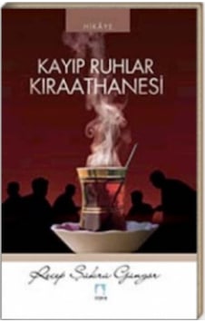 Kayıp Ruhlar Kıraathanesi/recep Şükrü Güngör