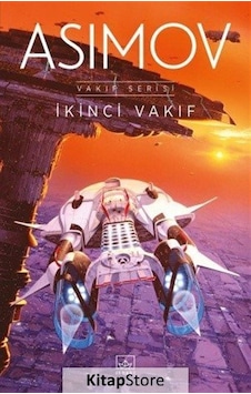 Kitapstore Ikinci Vakıf / Isaac Asimov Kitapstore Ikinci Vakıf / Isaac Asimov