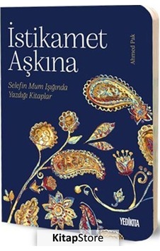 Istikamet Aşkına / Ahmet Pak Istikamet Aşkına / Ahmet Pak
