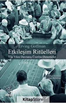 Etkileşim Ritüelleri / Erving Goffman