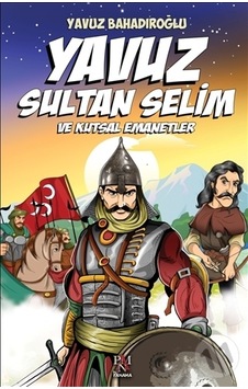 Yavuz Sultan Selim Ve Kutsal  Emanetler