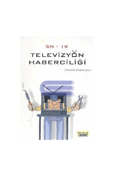 5n-1k Televizyon Haberciliği 5n-1k Televizyon Haberciliği