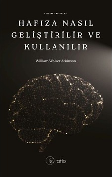 Hafıza Nasıl Geliştirilir Eğitilir Ve Kullanılır / William Wal...
