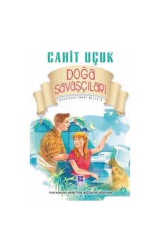 Doğa Savaşçıları - Cahit Uçuk - Bilge Kültür Sanat Doğa Savaşçıları - Cahit Uçuk - Bilge Kültür Sanat
