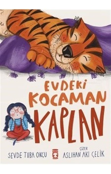 Evdeki Kocaman Kaplan / Sevde Tuba Okçu Evdeki Kocaman Kaplan / Sevde Tuba Okçu