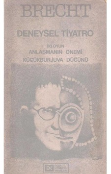 Deneysel Tiyatro İki Oyun Anlaşmanın Önemi Küçükburjuva Düğünü - Bertolt Brecht