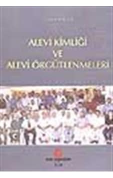 Alevi Kimliği ve Alevi Örgütlenmesi / Lütfi Kaleli Alevi Kimliği ve Alevi Örgütlenmesi / Lütfi Kaleli