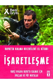 İşaretleşme - Hayatta Kalma Becerileri El Kitabı 5 İşaretleşme - Hayatta Kalma Becerileri El Kitabı 5
