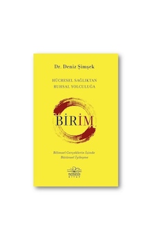 Birim-Hücresel Sağlıktan Ruhsal Yolculuğa - Deniz Şimşek - Nemesis Kitap Birim-Hücresel Sağlıktan Ruhsal Yolculuğa - Deniz Şimşek - Nemesis Kitap