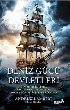 Deniz Gücü Devletleri / Andrew Lambert Deniz Gücü Devletleri / Andrew Lambert
