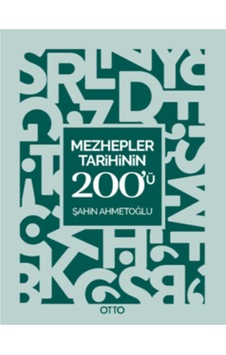 Mezhepler Tarihinin 200'ü - Şahin Ahmetoğlu - Otto Mezhepler Tarihinin 200'ü - Şahin Ahmetoğlu - Otto