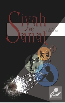 Siyah ve Sanat - Esat Korkmaz - Demos Yayınları Siyah ve Sanat - Esat Korkmaz - Demos Yayınları