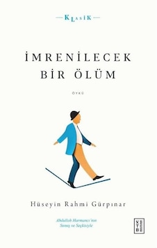 İmrenilecek Bir Ölüm - Hüseyin Rahmi Gürpınar - Ketebe İmrenilecek Bir Ölüm - Hüseyin Rahmi Gürpınar - Ketebe
