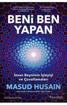Beni Ben Yapan: İnsan Beyninin İşleyişi Ve Çuvallamaları Domingo Yayınevi Beni Ben Yapan: İnsan Beyninin İşleyişi Ve Çuvallamaları Domingo Yayınevi