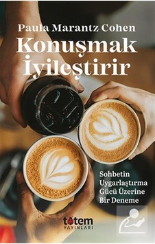 Konuşmak İyileştirir / Paula Marantz Cohen Konuşmak İyileştirir / Paula Marantz Cohen