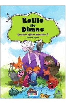 Kelile ve Dimneden Karalter Eğitimi Masalları-2 - Neslihan Beyhan - Semerkand Çocuk Kelile ve Dimneden Karalter Eğitimi Masalları-2 - Neslihan Beyhan - Semerkand Çocuk