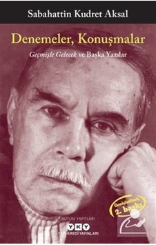 Denemeler Konuşmalar / Sabahattin Kudret Aksal