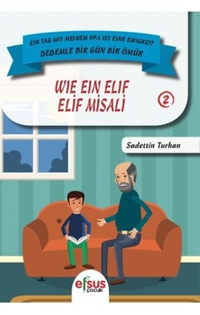 Elif Misali-Dedemle Bir Gün Bir Ömür 2 - Sadettin Turhan - Efsus Elif Misali-Dedemle Bir Gün Bir Ömür 2 - Sadettin Turhan - Efsus