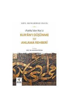 Fatiha'dan Nas'a Kur'an'ı Düşünme Ve Anlama Rehberi / Adil Muh... Fatiha'dan Nas'a Kur'an'ı Düşünme Ve Anlama Rehberi / Adil Muh...