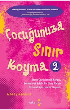 Çocuğunuza Sınır Koyma 2 Robert J. Mackenzıe Çocuğunuza Sınır Koyma 2 Robert J. Mackenzıe