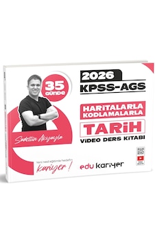 Edu Kariyer Sadettin Akyayla 2026 Kpss-ags 35 Günde Haritalarla Kodlamalarla Tarih Video Ders Kitabı Edu Kariyer Sadettin Akyayla 2026 Kpss-ags 35 Günde Haritalarla Kodlamalarla Tarih Video Ders Kitabı