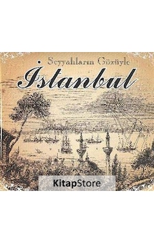 Seyyahların Gözüyle İstanbul - Ersan Güngör - Parıltı Yayınları Seyyahların Gözüyle İstanbul - Ersan Güngör - Parıltı Yayınları