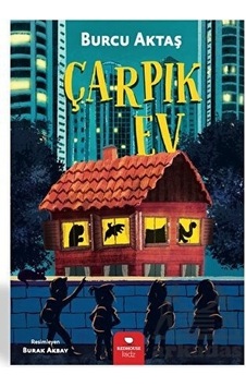 Çarpık Ev - Burcu Aktaş - Redhouse Kidz Yayınları Çarpık Ev - Burcu Aktaş - Redhouse Kidz Yayınları