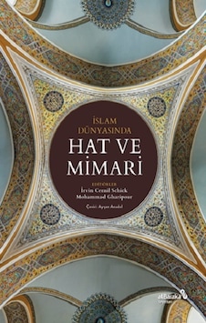 İslam Dünyasında Hat ve Mimari- alBaraka Yayınları