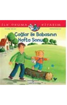 Çağlar İle Babasının Hafta Sonu İlk Okuma Kitabım / Christian ... Çağlar İle Babasının Hafta Sonu İlk Okuma Kitabım / Christian ...